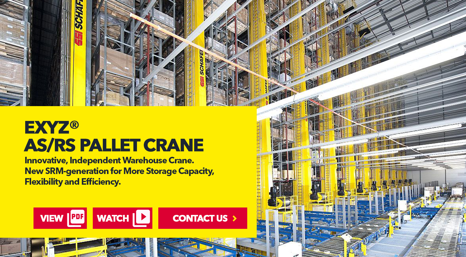 Exyz® AS/RS Pallet Crane by SSI Schaefer USA Download Guide, Watch Video, Contact Us. www.chaefershelving.com